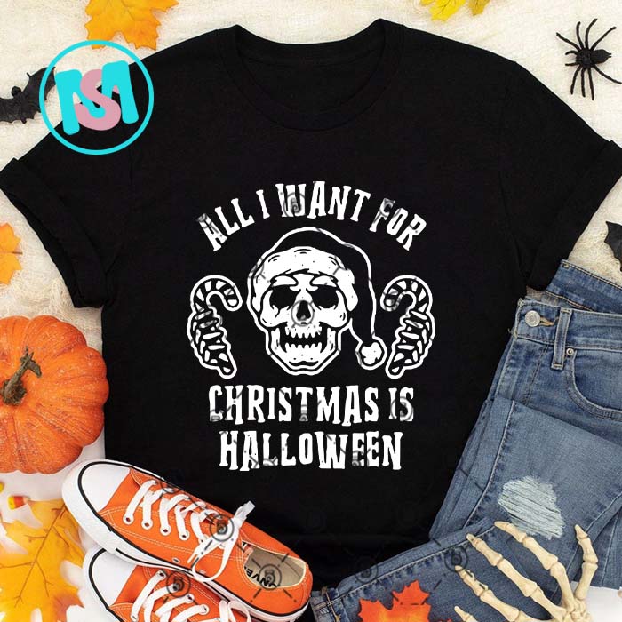 All I Want For Christmas Is Halloween SVG, Happy Halloween's Day SVG DXF EPS PNG Digital Download