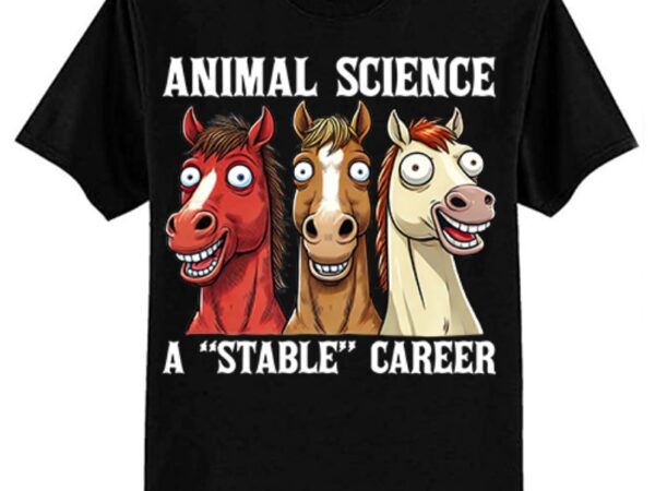 Animal science – a stable career – funny horse science t-shirt ltsp