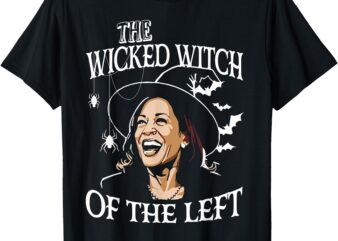 Anti Harris The Wicked Witch On The Left, Funny Halloween T-Shirt