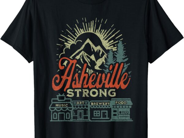 Asheville strong asheville north carolina t-shirt