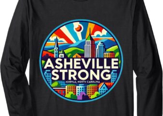 Asheville Strong Western NC Helene recovery Long Sleeve T-Shirt