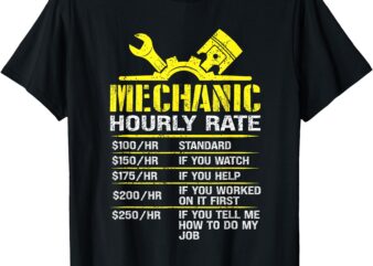 Auto Repair Mechanic Labor Rates Funny Mechanic Hourly Rate T-Shirt