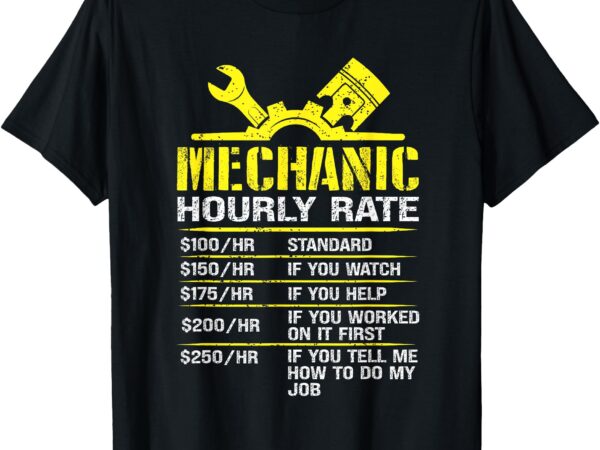 Auto repair mechanic labor rates funny mechanic hourly rate t-shirt