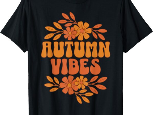 Autumn vibes women men kids groovy floral retro fall graphic t-shirt