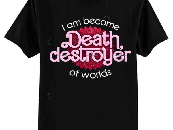 Barbenheimer i am become death, destroyer of worlds parody classic t-shirt