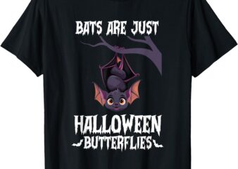 Bats Are Just Halloween Butterflies Spooky Season Cute Bat T-Shirt