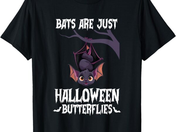 Bats are just halloween butterflies spooky season cute bat t-shirt