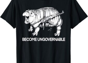 Become Ungovernable Funny Moo-Deng T-Shirt