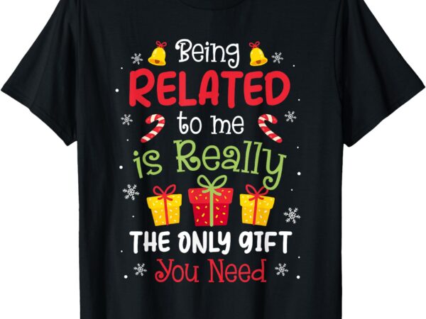 Being related to me funny christmas family xmas pajamas kids t-shirt