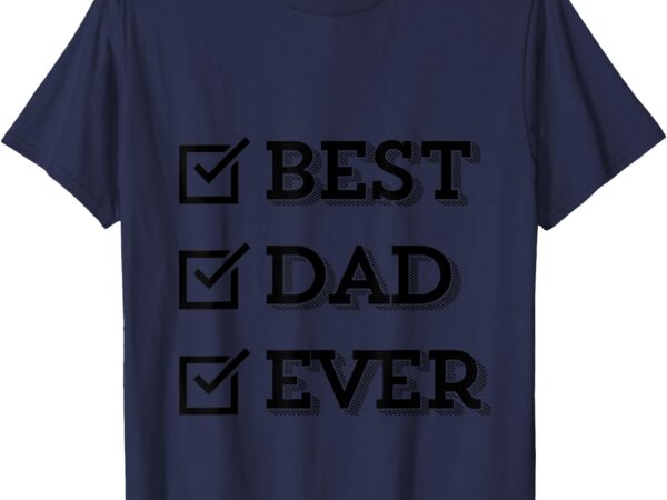 Best dad ever gift for dad from daughter sons mens graphic t-shirt