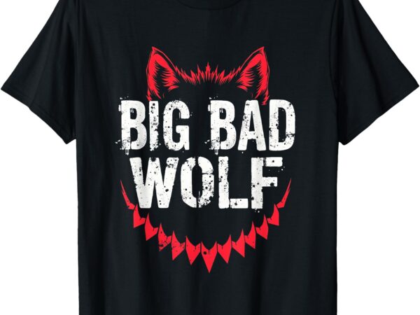 Big bad and wolf costume funny wolves werewolf cool dog t-shirt