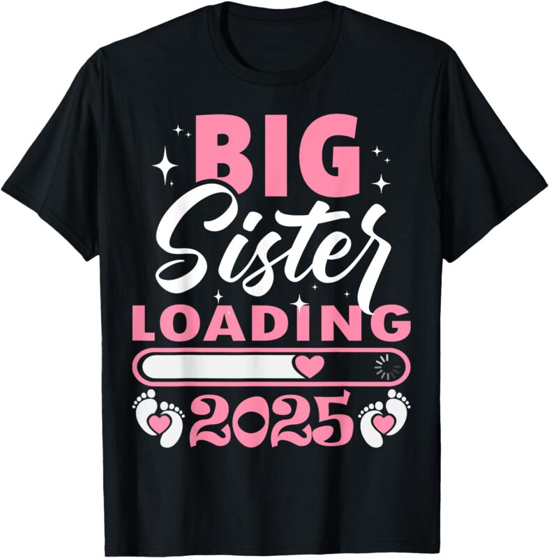 Big Sister Loading 2025, Promoted To Big Sister 2025 T-Shirt