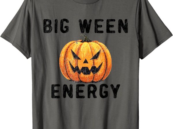 Big ween energy spooky pumpkin face halloween t-shirt