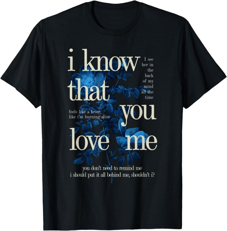 Billie Wildflower Inspired I Know That You Love Me T-Shirt