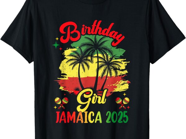 Birthday girl jamaica 2025 30th 50th party vacation matching t-shirt