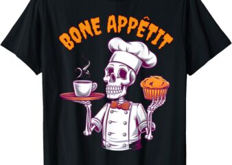 Bone Appétit Skeleton Chef Halloween Catering Staff Cooking T-Shirt