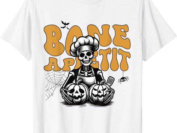 Bone appetit tee skeleton chef halloween t-shirt