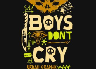 Boys Don’t Cry Graffiti T-shirt Design