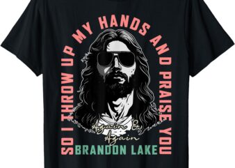 Brandon Merch Let Your Lion Out Jesus Praise The Lord Lake T-Shirt