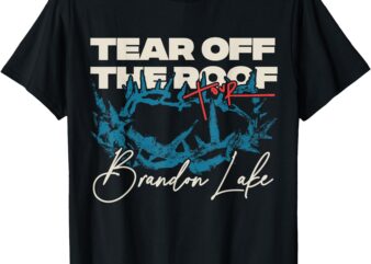 Brandon Tear Off The Roof Merch Lake TOTR T-Shirt