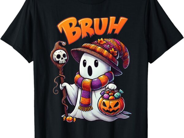 Bruh ghost halloween funny ghost trick or treat t-shirt