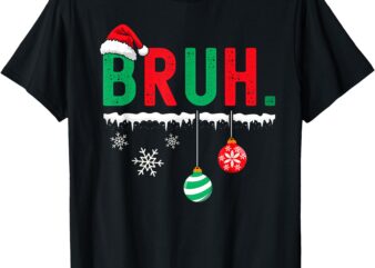 Bruh Meme Funny Christams Santa Greeting Teens Boys Xmas T-Shirt