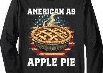 Cake Baking American As Apple Pie Long Sleeve T-Shirt