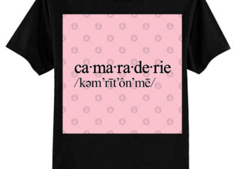 Camaraderie T-Shirt