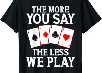 Canasta if you love Canasta Card Game T-Shirt