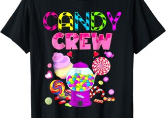 Candy Land Candy Crew Decorations Sweetie Candy Squad T-Shirt