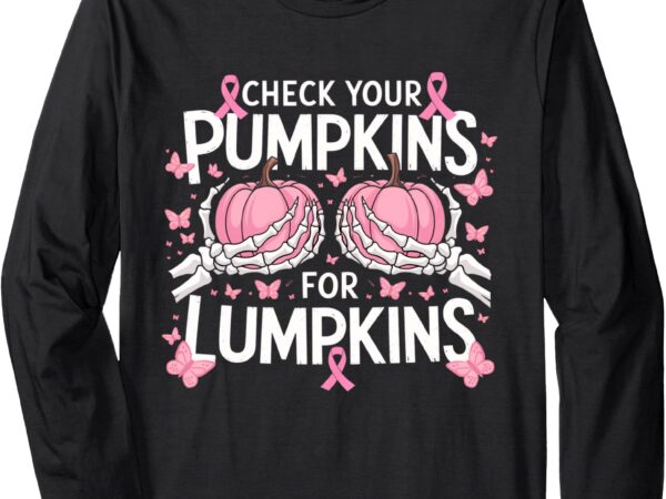 Check your pumpkins breast cancer awareness halloween women long sleeve t-shirt