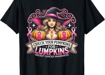 Check Your Pumpkins for Lumpkins Breast Cancer Awareness T-Shirt