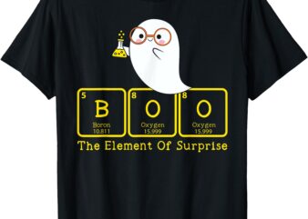 Chemistry Boo The Element Of Surprise Cute Chemist Halloween T-Shirt