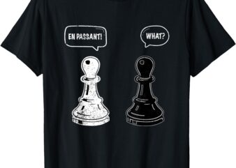 Chess En Passant Pawn Funny Board Game Lover Player Joke T-Shirt