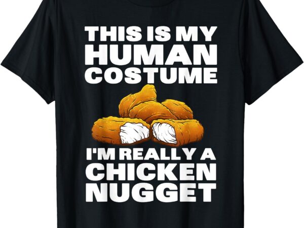 Chicken nugget art for men women kids chicken nugget costume t-shirt