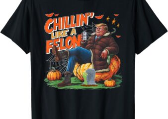 Chillin Like A Felon Donald Trump Busch-Light Beer Halloween T-Shirt