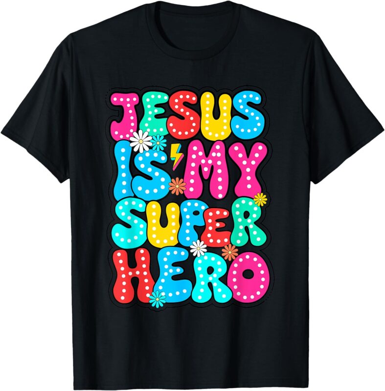 Christian God Jesus Is My Superhero Religious T-Shirt