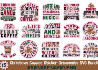 Christmas Coffee Sticker Ornaments T-shirt Bundle Christmas Coffee Sticker Ornaments SVG Bundle