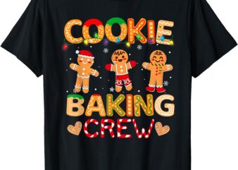 Christmas Cookie Baking Crew Family Baking Team Funny Cookie T-Shirt