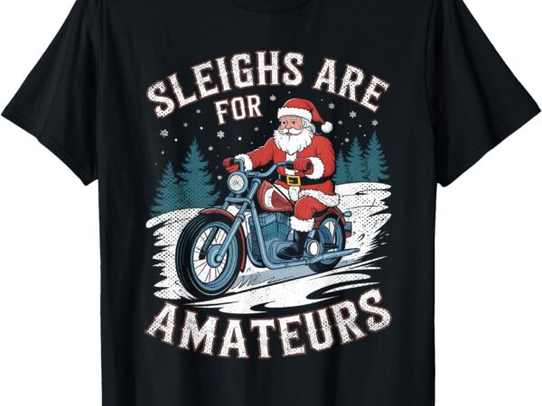 Christmas funny santa claus humor x-mas holiday motorcycle t-shirt