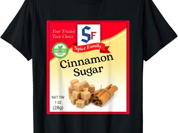 Cinnamon sugar condiment holiday spice group costumes t-shirt