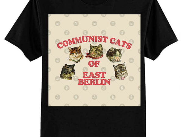 Communist cats of east berlin retro style cat lover gift! t-shirt