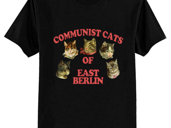 Communist cats of east berlin retro style cat lover gift! t-shirt