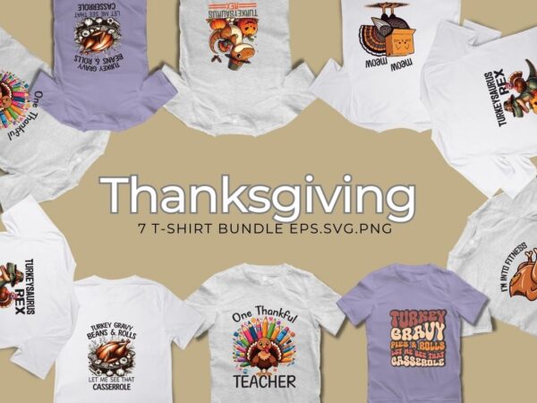 7 thanksgiving t-shirt design bundle vector