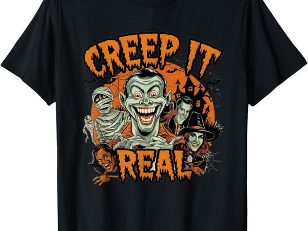 Creep it real halloween party guests t-shirt