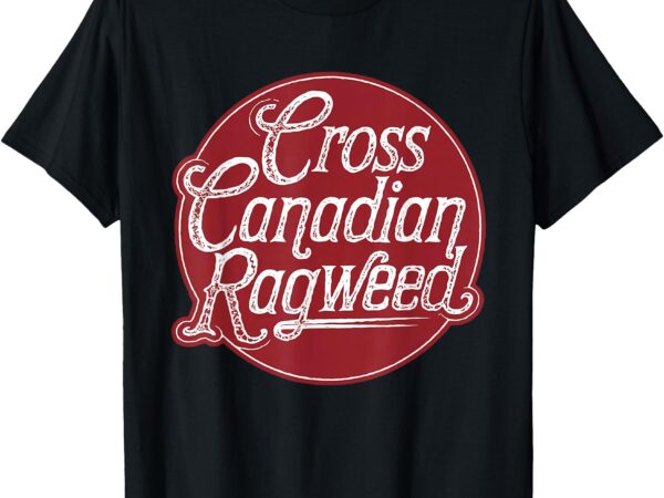 Cross canadian ragweed t-shirt