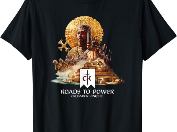 Crusader kings iii roads to power t-shirt