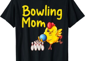 Cute Bowling Mom Funny Bowler Bowl Game Enthusiast Women T-Shirt