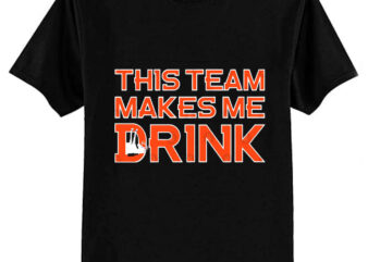 DENVER MAKES ME DRINK T-Shirt