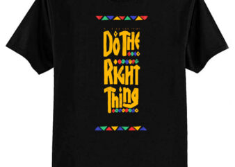 DO THE RIGHT THING BEST SELLER T-Shirt